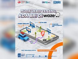 Transaksi Mudah Saat Mudik, BRI Gandeng Waze Beri Informasi Lengkap Layanan Perbankan   