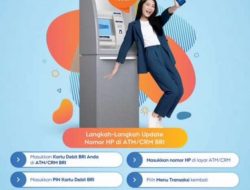 BRI Ajak Nasabah Perbaharui Nomor Handphone di ATM/CRM, Dapatkan Tambahan Saldo