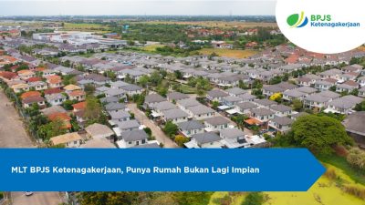BPJS Ketenagakerjaan Siap Bantu Pekerja Punya Hunian