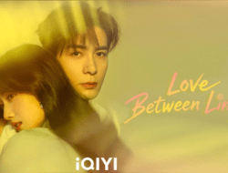 Drama China Love Between Lines: Thriller, Misteri, dan Romansa yang Bikin Penasaran