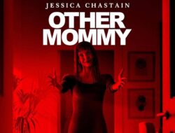 Sinopsis Other Mommy, Film Horor Jessica Chastain yang Bikin Merinding! Tayang Oktober 2026